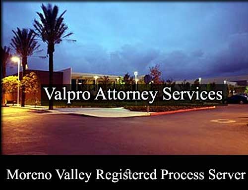 Registered Process Server in Moreno Valley California