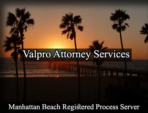 Registered Process Server Manhattan Beach California
