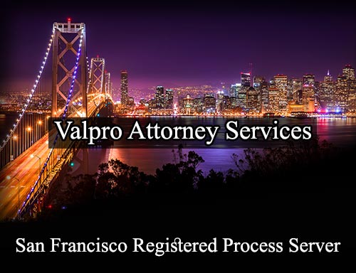 Registered Process Server in San Francisco California