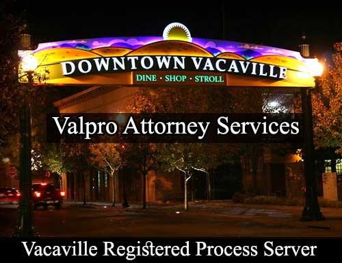 Registered Process Server in Vacaville California