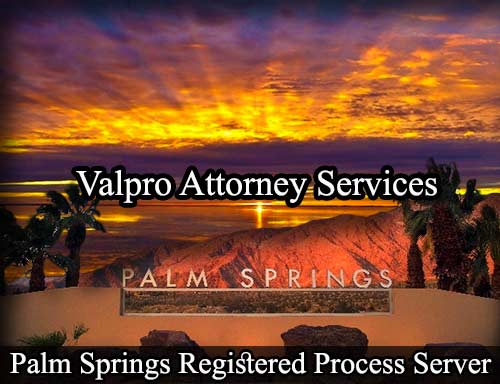 Registered Process Server Palm Springs California